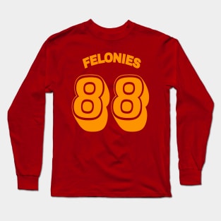 FELONIES 88 - Front Long Sleeve T-Shirt